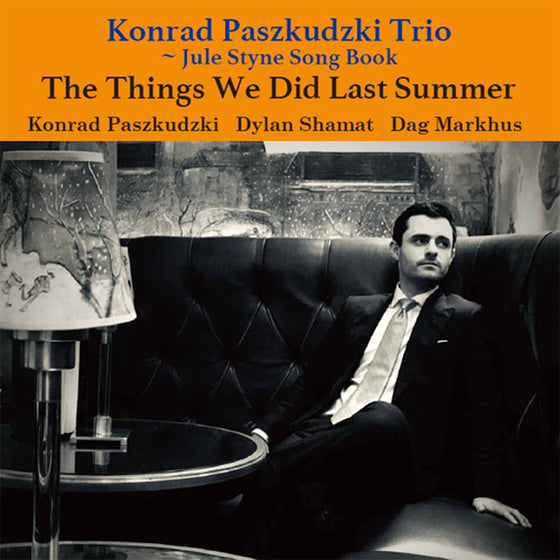 The Konrad Paszkudzki Trio - The Things We Did Last Summer (Japanese edition)