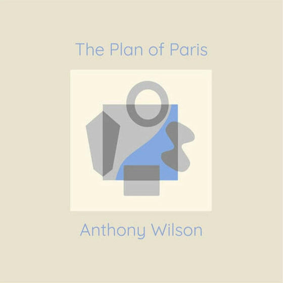 Anthony Wilson - The Plan of Paris - AudioSoundMusic