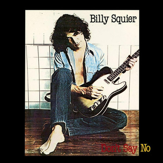 Billy Squier - Don’t Say No - AudioSoundMusic