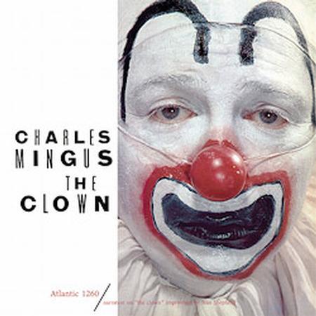 Charles Mingus - The Clown (Mono) - AudioSoundMusic