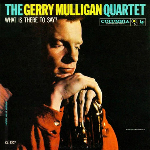 Gerry Mulligan Quartet - What Is There To Say? (2LP, 45RPM
