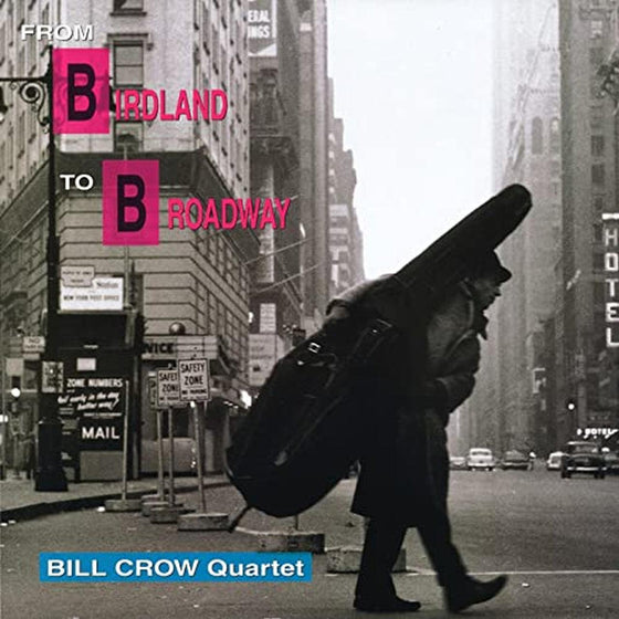 The Bill Crow Quartet - From Birdland To Broadway (Japanese edition) - AudioSoundMusic