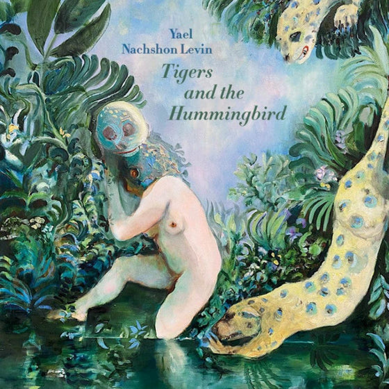 Yael Nachshon Levin - Tigers and Hummingbirds (1STEP, DMM, 140g) - AudioSoundMusic